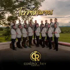 Si Ya Terminamos - EP by Banda Corona del Rey album reviews, ratings, credits