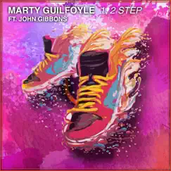 1, 2 Step (feat. John Gibbons) - Single by Marty Guilfoyle album reviews, ratings, credits