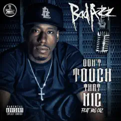 Don't Touch That Mic (feat. Big Caz) - Single by Bad Azz album reviews, ratings, credits