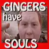 Gingers Have Souls song lyrics