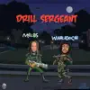 Drill Sergeant (feat. Mel85) - Single album lyrics, reviews, download