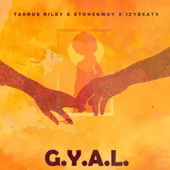 G.Y.A.L (Girl You Are Loved) [feat. Stonebwoy] Song Lyrics