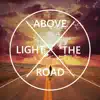Light Above the Road - Single album lyrics, reviews, download