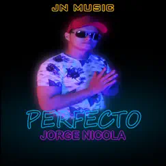 Perfecto - Single by Jorge Nicola album reviews, ratings, credits