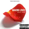 Making Lovee - Single album lyrics, reviews, download