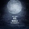 Her World (feat. Bonafide Ty) - Single album lyrics, reviews, download
