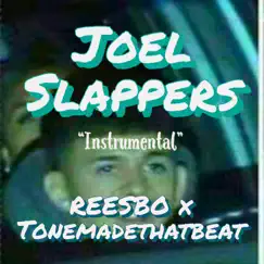 Joel Slappers - Single by REESBO album reviews, ratings, credits