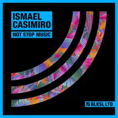 Not Stop Music - Single by Ismael Casimiro album reviews, ratings, credits