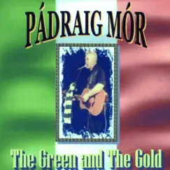 The Green and the Gold by Pádraig Mór album reviews, ratings, credits