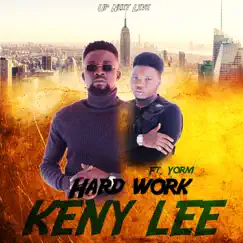 Hard Work (feat. Yorm) - Single by Keny lee album reviews, ratings, credits