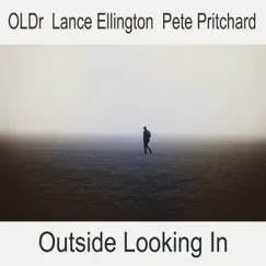 Outside Looking in - Single by Oldr, Lance Ellington & Pete Pritchard album reviews, ratings, credits