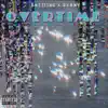 Overtime (feat. Sxnny) - Single album lyrics, reviews, download