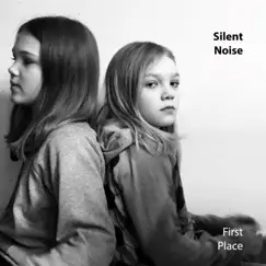 First Place - Single by Silent Noise album reviews, ratings, credits
