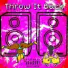 Throw It Back - Single album lyrics, reviews, download