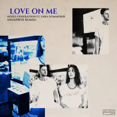 Love on Me (feat. Sara Sommerer) [Hoaprox Remix] Song Lyrics