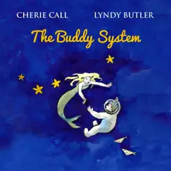 The Buddy System by Cherie Call & Lyndy Butler album reviews, ratings, credits