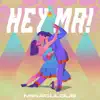 Hey Ma! - Single album lyrics, reviews, download