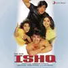 Ishq (Original Motion Picture Soundtrack) album lyrics, reviews, download