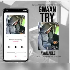 Gwaan Try - Single by Eminoxx album reviews, ratings, credits