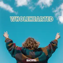 Wholehearted (Live) by BACHTEL album reviews, ratings, credits