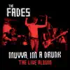 Muvva, I'm a Drunk: The Live Album album lyrics, reviews, download