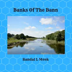 Banks of the Bann - Single by Randal L Meek album reviews, ratings, credits