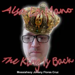 Alsa La Mano the King Is Back Song Lyrics