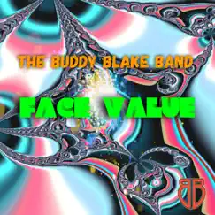 Face Value - Single by The Buddy Blake Band album reviews, ratings, credits