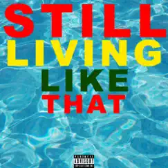 Still Living Like That - Single by Mike Red & Rai P album reviews, ratings, credits