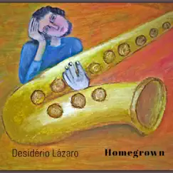 Homegrown by Desidério Lázaro album reviews, ratings, credits