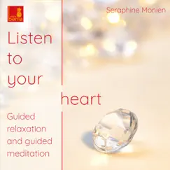 Part 10 - Listen to your heart - Guided relaxation and guided meditation Song Lyrics