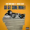 Go Get Some Money (feat. Bae Bae Savo) - Single album lyrics, reviews, download