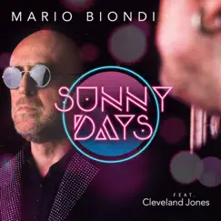 Sunny Days (feat. Cleveland Jones) - Single by Mario Biondi album reviews, ratings, credits