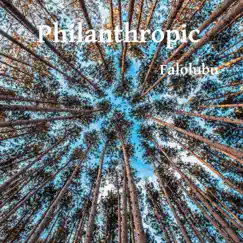 Philanthropic - Single by Falolubu album reviews, ratings, credits