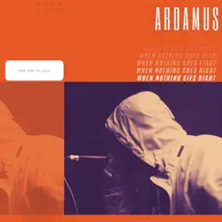 When Nothing Goes Right by Ardamus album reviews, ratings, credits