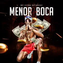 Menor da Boca (feat. Djay W) - Single by Mc Vitão Do Savoy album reviews, ratings, credits