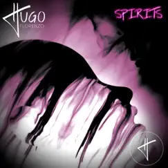 Spirits - Single by Hugo Florenzo album reviews, ratings, credits