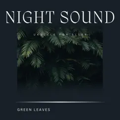 Ukulele for Sleep: Green Leaves (Night Sounds) by NA Namaste, Re-Relaxation & Nature Queen album reviews, ratings, credits