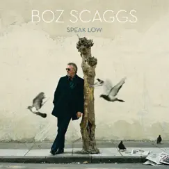 Speak Low by Boz Scaggs album reviews, ratings, credits