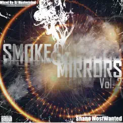 Smoke & Mirrors, Vol.2 by Shano Mostwanted album reviews, ratings, credits