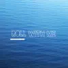 Roll With Me - Single album lyrics, reviews, download