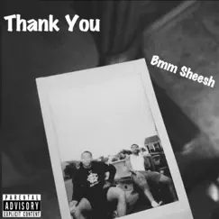 Thank You - Single by BMM Sheesh album reviews, ratings, credits