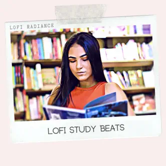 Download Lofi Study Lofi Radiance & Lofi Chillhop MP3