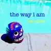 The Way I Am (Live) [feat. Nick Lapointe] - Single album lyrics, reviews, download