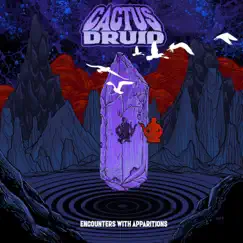 Encounters With Apparitions by Cactus Druid album reviews, ratings, credits