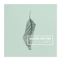 Leave - Single by Salted butter & Mensing album reviews, ratings, credits