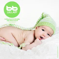 Lullaby Hymn for My Baby with Nature Sound, Vol.1 - EP by Lullaby & Prenatal Band album reviews, ratings, credits