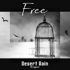 Free - Single by Desert Rain Project album reviews, ratings, credits