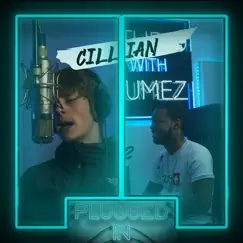 Cillian X Fumez the Engineer - Plugged In - Single by Fumez The Engineer & Cillian album reviews, ratings, credits