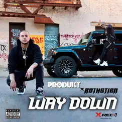 Way Down - Single by Produkt & Rothstien album reviews, ratings, credits